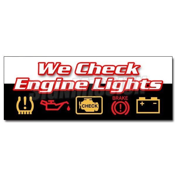 Signmission 12 in Height, 1 in Width, Vinyl, 12" x 4.5", D-12 We Check Engine Lights D-12 We Check Engine Lights